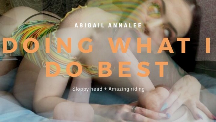 Abigail Annalee Doing What I Do Best