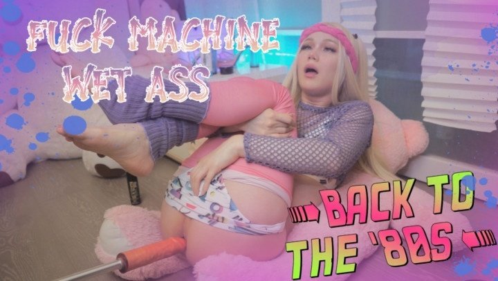 Blondelashes19 80S Fuck Machine Wet Ass
