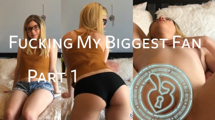 Bunnie Hughes Fucking My Biggest Fan Part 1