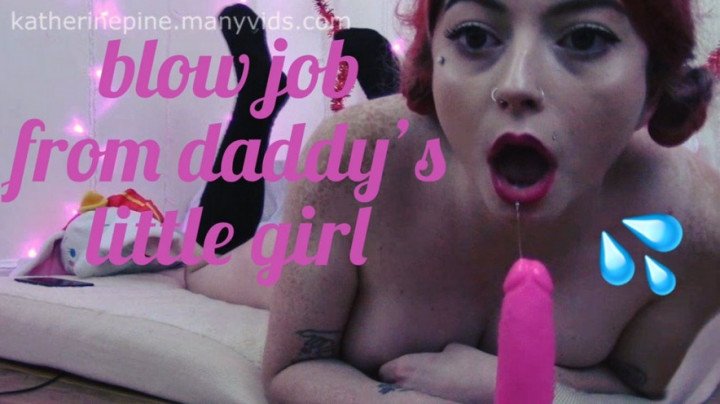 Katherine Pine Blow Job From Daddys Girl
