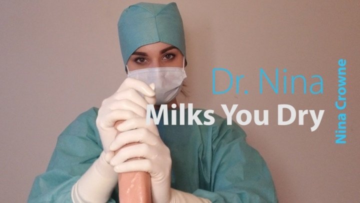 Ninacrowne Dr Nina Milks You Dry