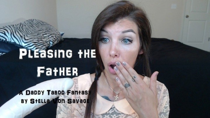 Stella Von Savage Pleasing The Father Daddy Taboo